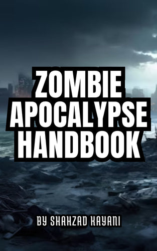 Zombie Apocalypse Survival Guide by Shahzad Kayani